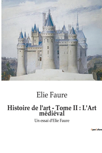 Histoire de l'art - Tome II