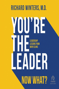 You're the Leader. Now What?