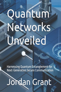 Quantum Networks Unveiled
