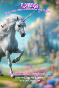 Luna und das verlorene Erbe der Einhörner