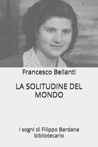 La Solitudine del Mondo
