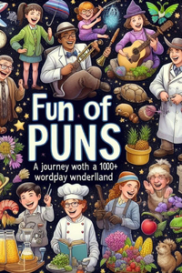 Fun of PUNS A journey woth a 1000+ wordpay wnderlland