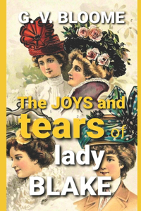 The Joys and Tears of Lady BLAKE