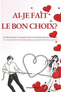 Ai-Je Fait Le Bon Choix?