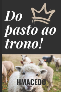 Do Pasto Ao Trono