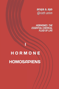 I Hormone Homosapien