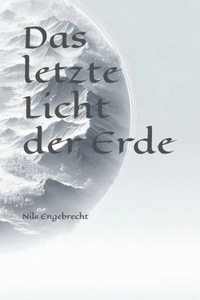 Das letzte Licht der Erde
