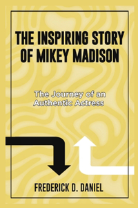 The Inspiring Story of Mikey Madison