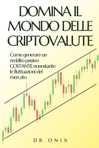 Domina Il Mondo Delle Criptovalute