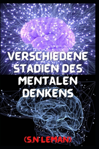 Verschiedene Stadien des mentalen Denkens