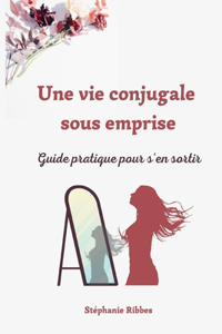 Une vie conjugale sous emprise