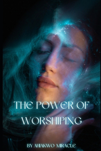 Power of Worshiping