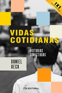 Vidas cotidianas: Historias conectadas