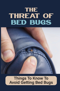 The Threat Of Bed Bugs