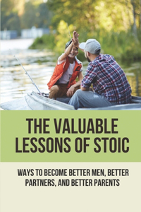 Valuable Lessons Of Stoic