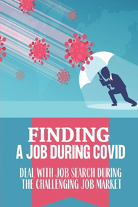 Finding A Job During Covid