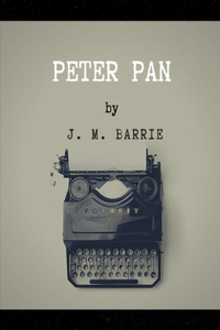 Peter Pan by J. M. Barrie