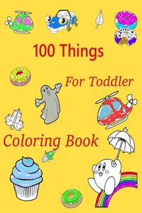 100 Things For Toddler Coloring Book