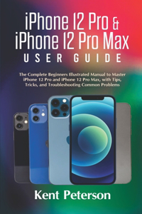 iPhone 12 Pro & iPhone 12 Pro Max User Guide