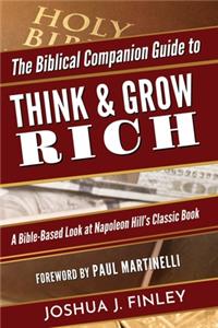 The Biblical Companion Guide to Think & Grow Rich