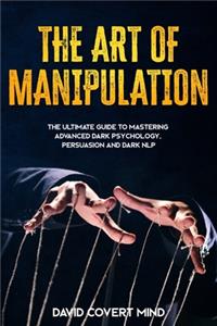 The Art of Manipulation