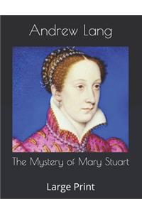 The Mystery of Mary Stuart