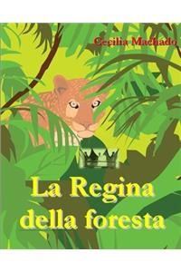La Regina della Foresta