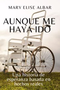 Aunque me haya ido