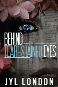 Behind Tear-Stained Eyes