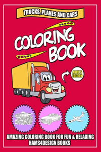 Trucks, Planes and Cars Coloring Book