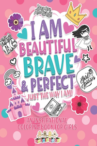 I am Beautiful, Brave, & Perfect Just the Way I am!