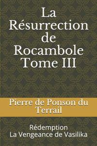 La Résurrection de Rocambole Tome III