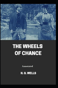 The Wheels of Chance Annotated