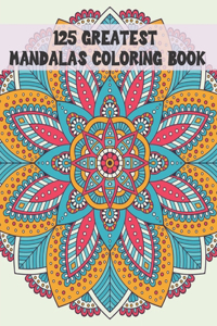 125 Greatest Mandalas Coloring Book