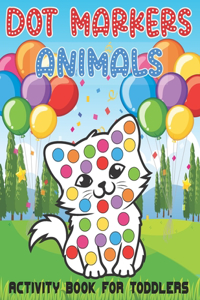 Dot Markers Animals Activity Book For Toddlers