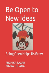 Be Open to New Ideas