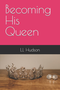 Becoming His Queen