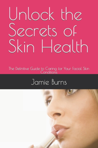 Unlock the Secrets of Skin Health