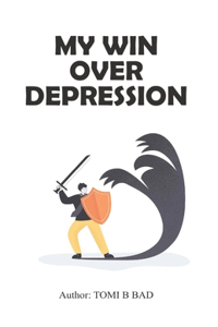 My Win Over Depression