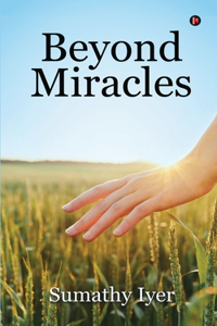 Beyond Miracles