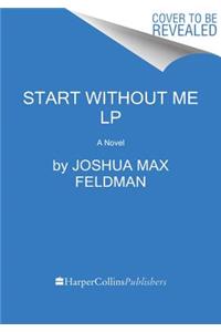 Start Without Me LP