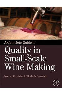 A Complete Guide to Quality in Small-Scale Wine Making