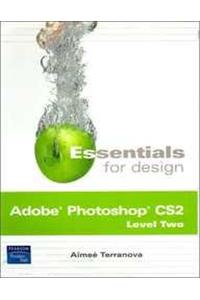 Essentials for Design: Adobe Photoshop Cs2