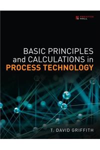 Basic Principles and Calculations in Process Technology