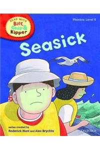 Oxford Reading Tree Read With Biff, Chip, and Kipper: Phonics: Level 5: Seasick