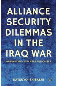 Alliance Security Dilemmas in the Iraq War