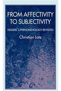 From Affectivity to Subjectivity