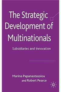 The Strategic Development of Multinationals