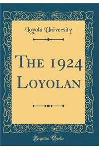 The 1924 Loyolan (Classic Reprint)
