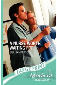 A Nurse Worth Waiting for